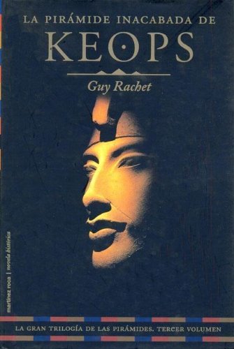 La pirámide inacabada de Keops: 1 (MR Novela Histórica)