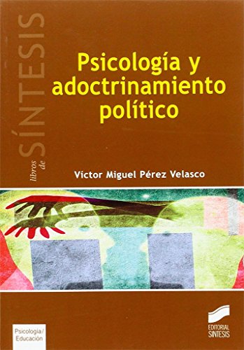 Psicología y adoctrinamiento político: 16 (Libros de Síntesis)