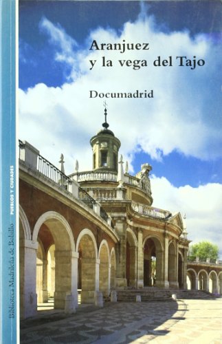 Aranjuez y la vega del Tajo