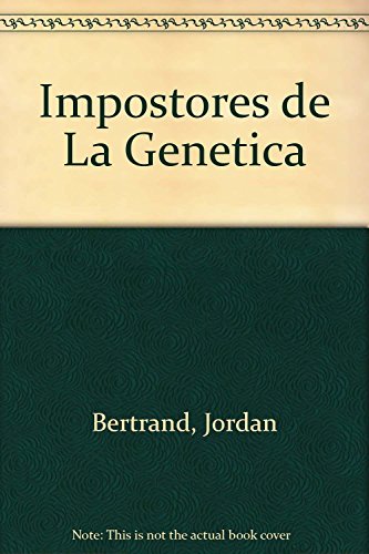 Los impostores de la genética: 68 (ATALAYA)