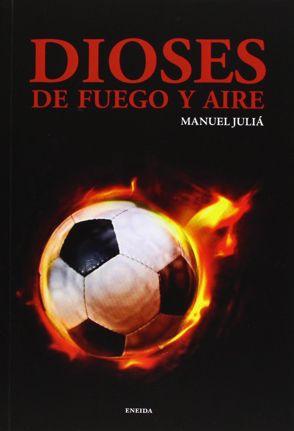 Dioses de fuego y aire (SIN COLECCION)