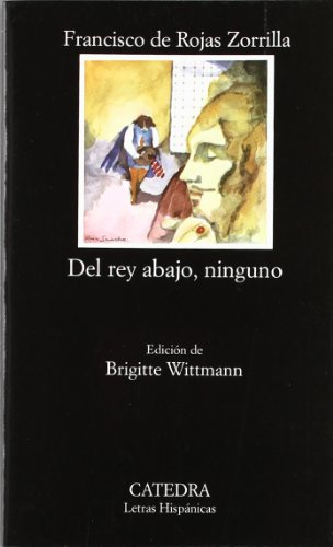 Del rey abajo, ninguno (Letras Hispánicas)