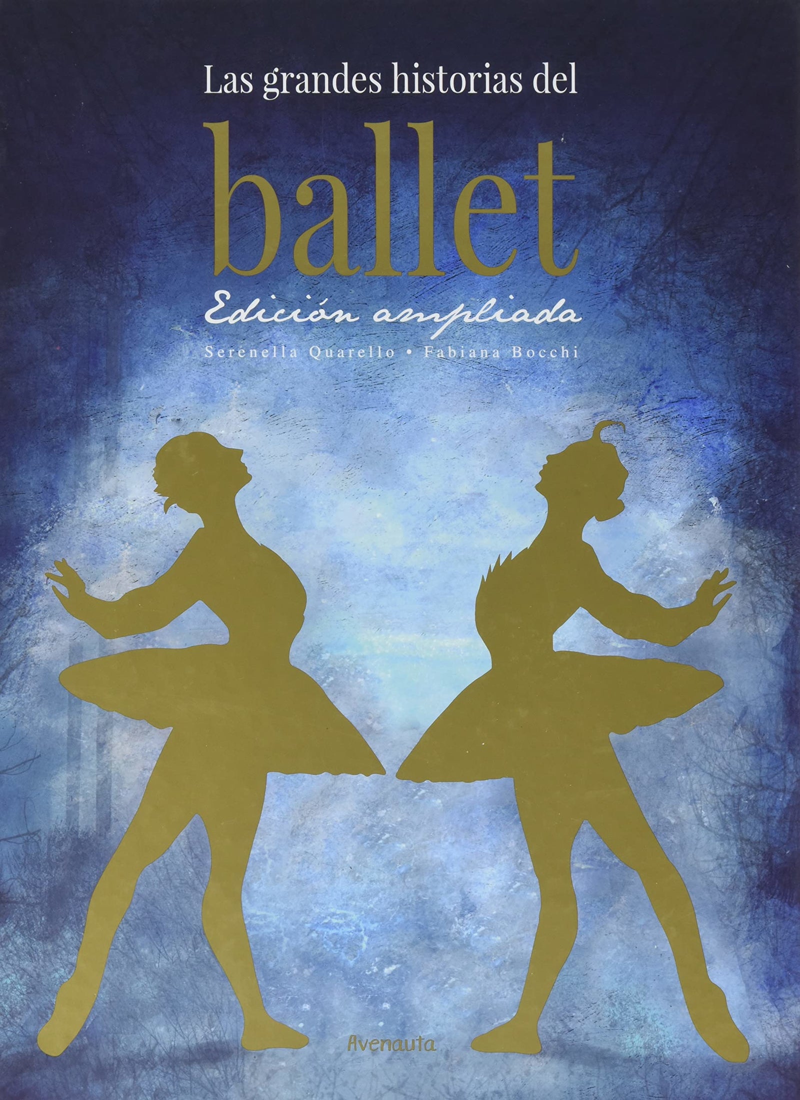 Las grandes historias del ballet. Edición ampliada
