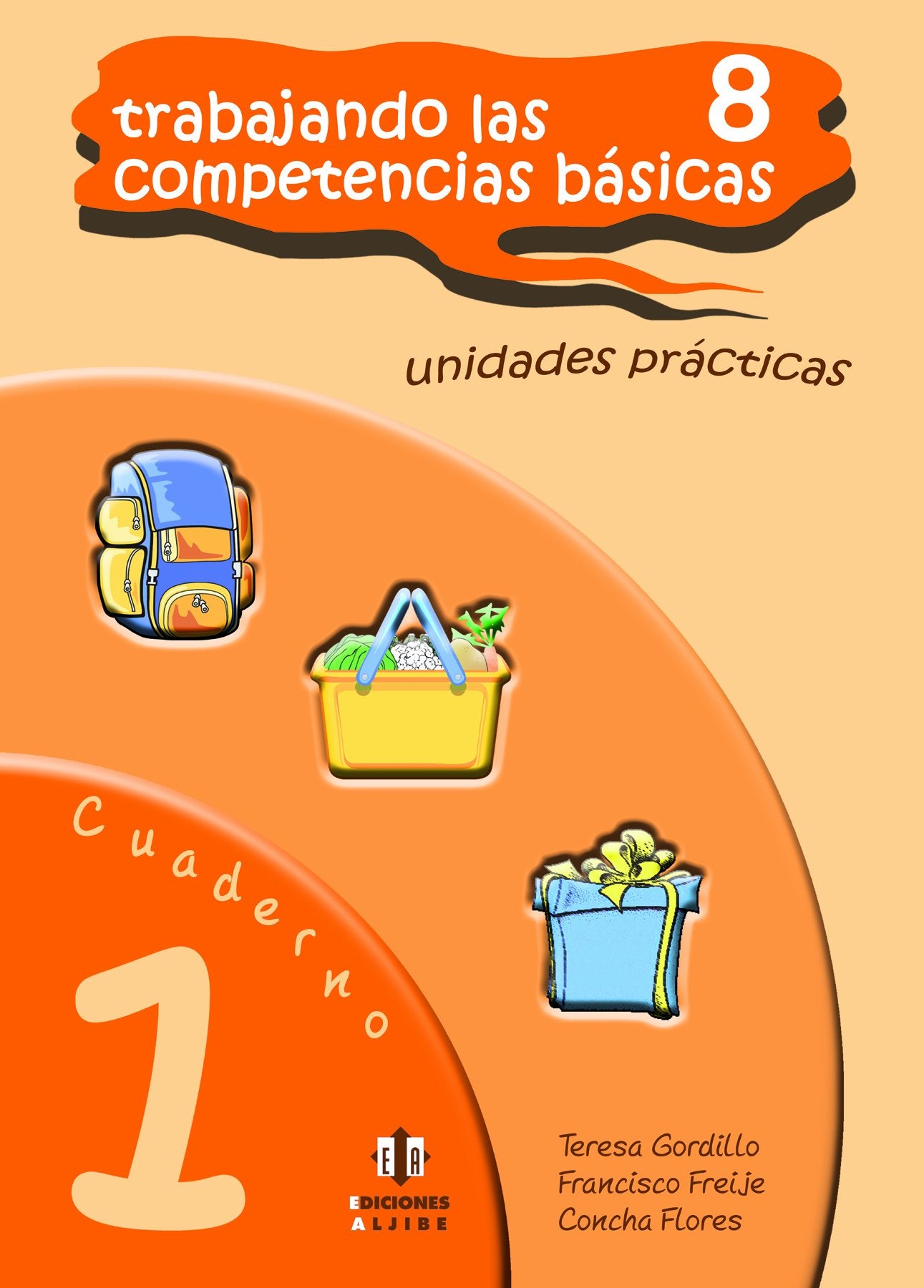 Trabajando Las Competencias (1) Basicas: Cuaderno 1 (Trabajando las 8 competencias básicas)