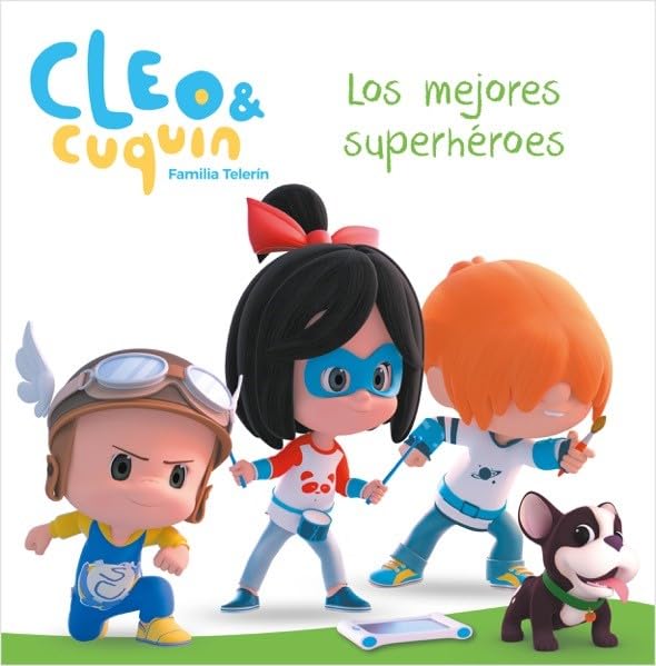 Cleo y Cuquín, Familia Telerín. Un cuento - Los mejores superhéroes (Cuentos infantiles)