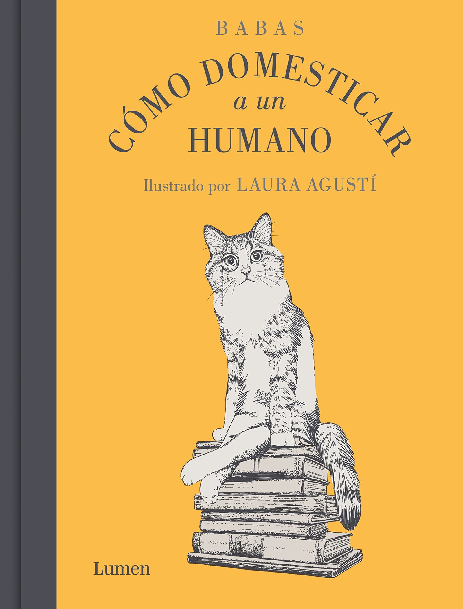 Cómo domesticar a un humano (Lumen Gráfica)