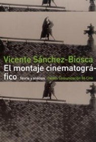 El montaje cinematográfico: Teoría y análisis: 1 (Comunicación)