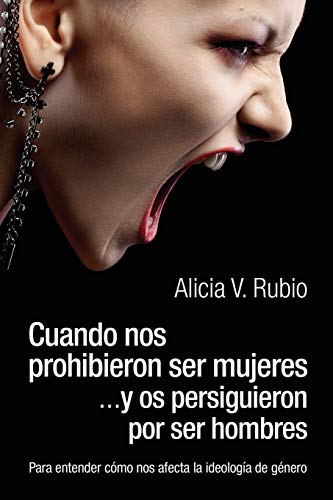 Cuando nos prohibieron ser mujeres y os persiguieron por ser hombres