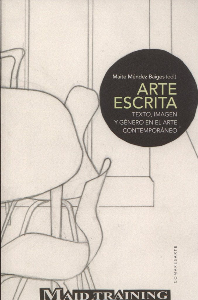 Arte escrita. Texto, imagen y g´´nero en el arte contemporáneo