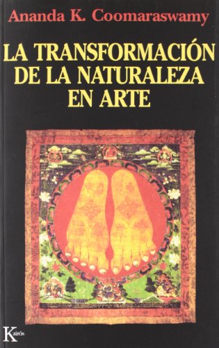 La transformación de la naturaleza en arte (Sabiduría Perenne)