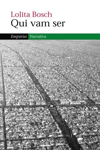 Qui vam ser (EMPURIES NARRATIVA)