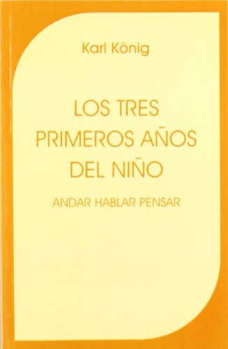 Los tres primeros años del niño: andar, hablar, pensar