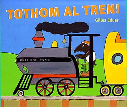 Tot hom al tren (GILES EDUAR)