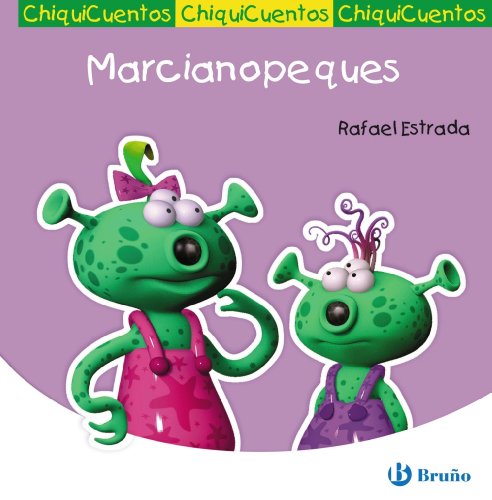 Marcianopeques (Castellano - A PARTIR DE 3 AÑOS - CUENTOS - ChiquiCuentos)
