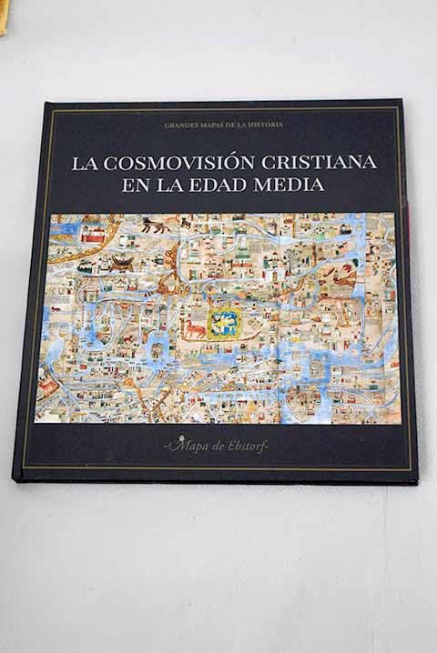 LA COSMOVISIÓN CRISTIANA EN LA EDAD MEDIA