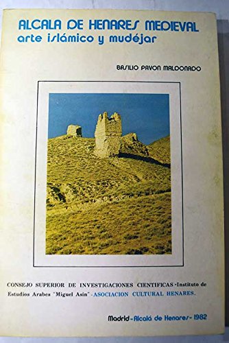 Alcalá de Henares medieval. Arte islámico y mudéjar