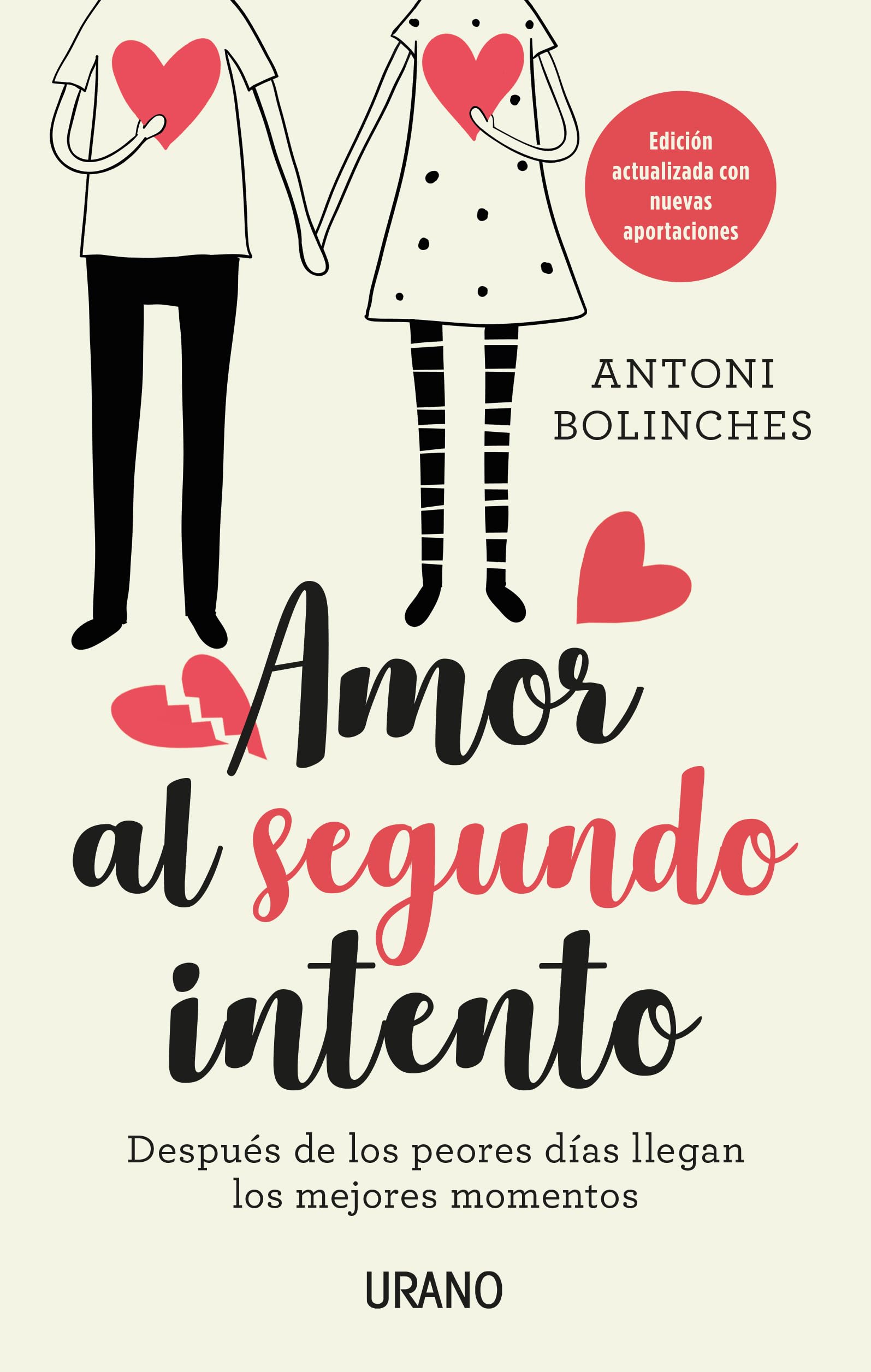 Amor al segundo intento: Después de los peores días llegan los mejores momentos (Crecimiento personal)