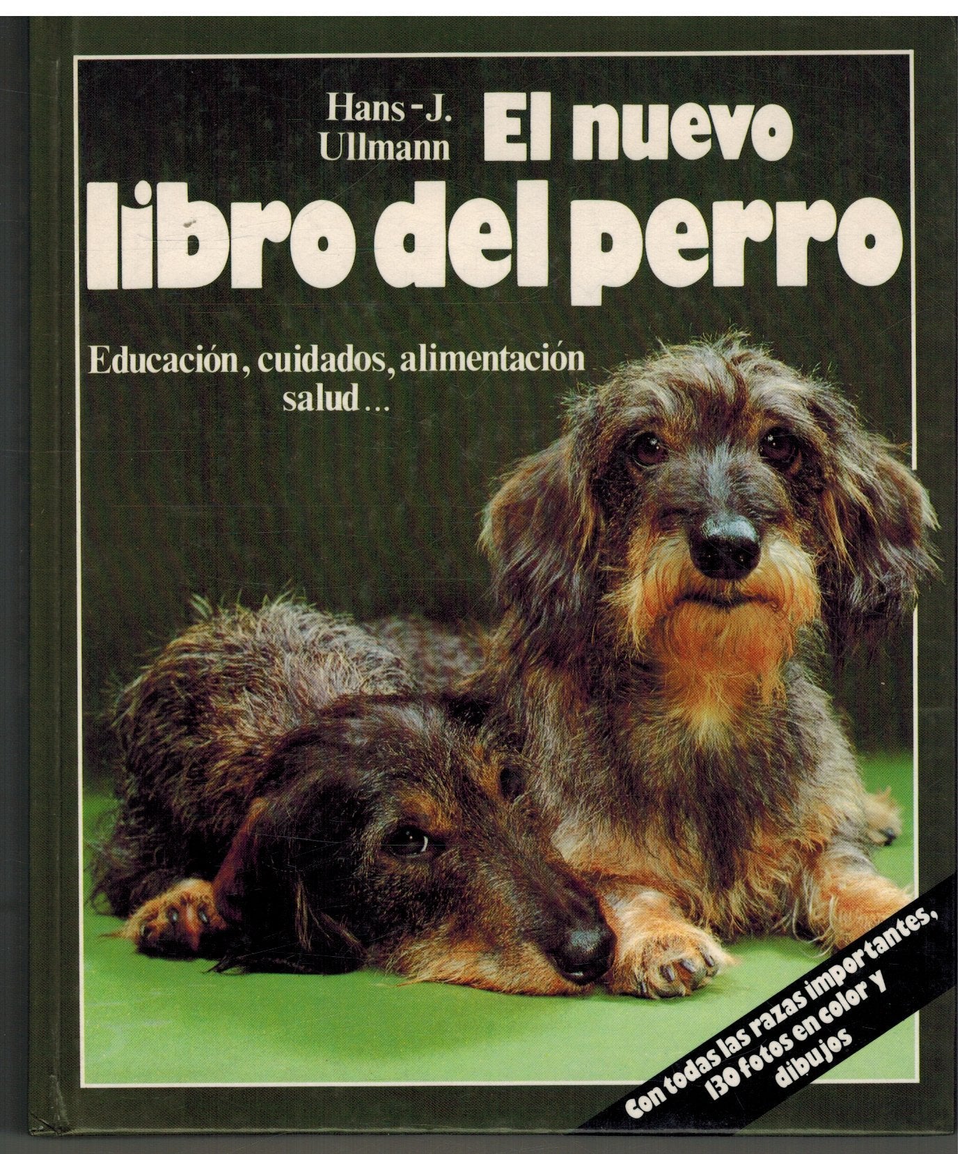 El nuevo libro del perro. Educación, cuidados, alimentación, salud...