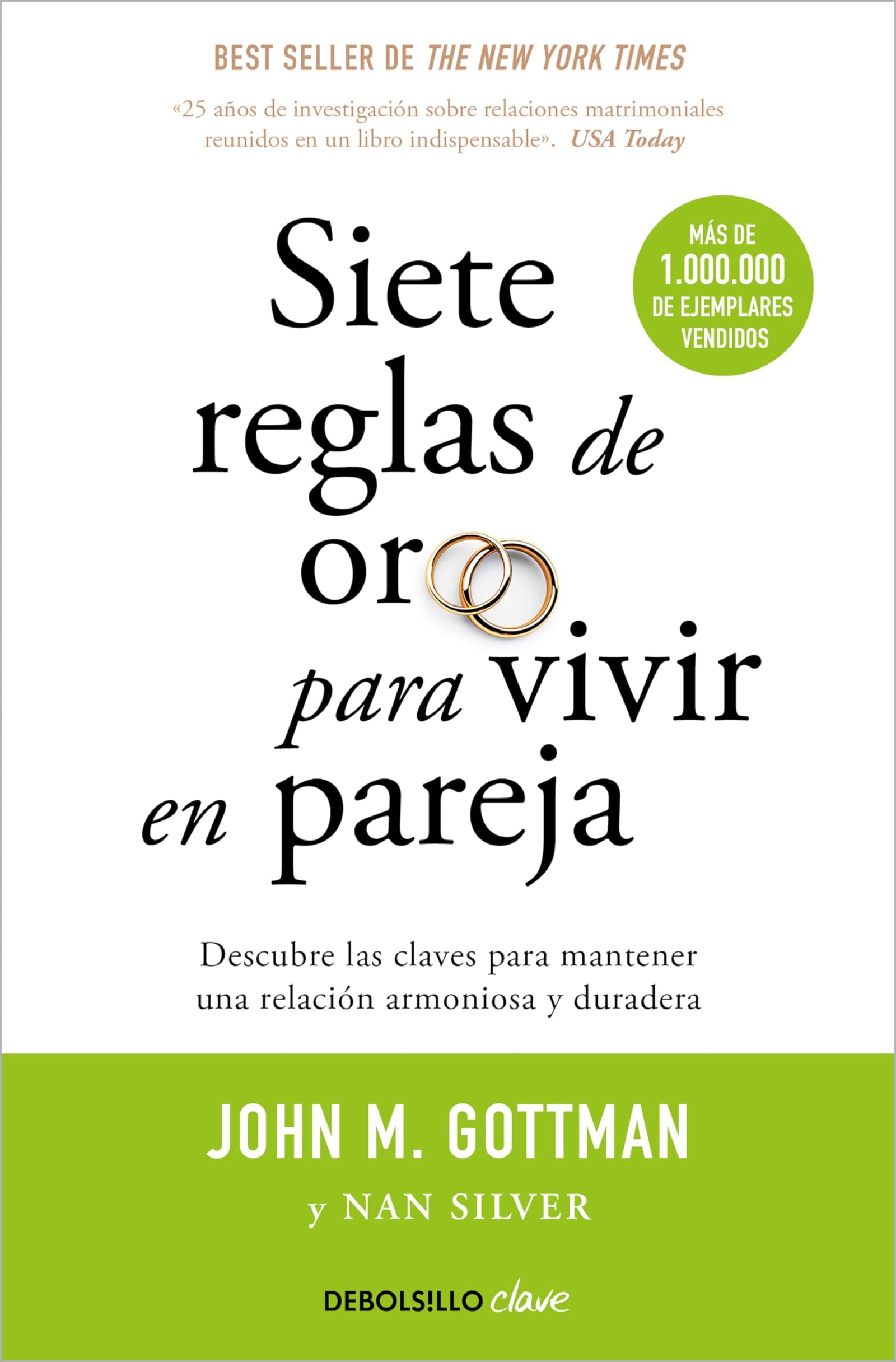 Siete reglas de oro para vivir en pareja: Un estudio exhaustivo sobre las relaciones y la convivencia (Clave)