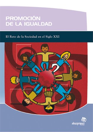 Promoción de la igualdad: El reto de la sociedad en el siglo XXI (Manuales transversales)