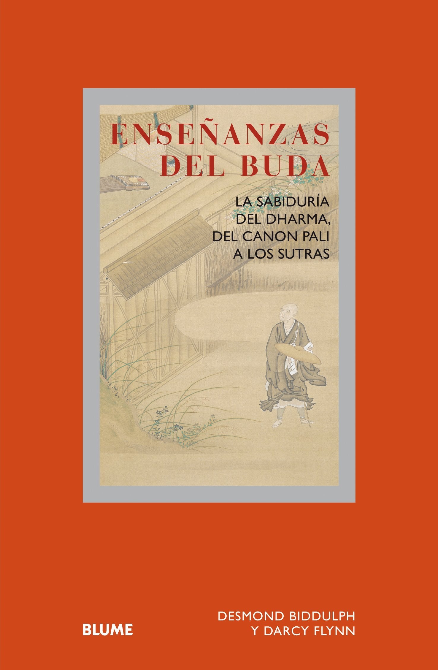 Enseñanzas del Buda: La sabiduría del dharma, del canon pali a los sutras (Col. Sabiduria)