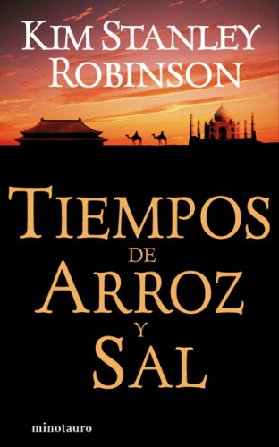 Tiempos de arroz y sal: 1 (Biblioteca Kim Stanley Robinson)