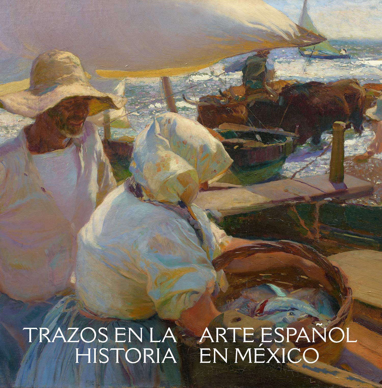 TRAZOS EN LA HISTORIA: ARTE ESPAÑOL EN EL MÉXICO VIRREINAL Y CONTEMPORÁNEO (SIN COLECCION)