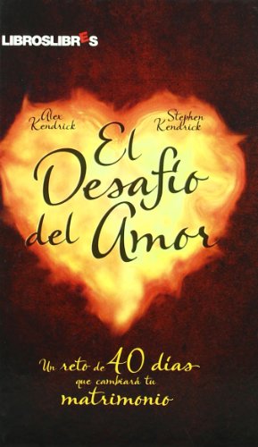 El desafío del amor: Un reto de 40 días que cambiará tu natrimonio