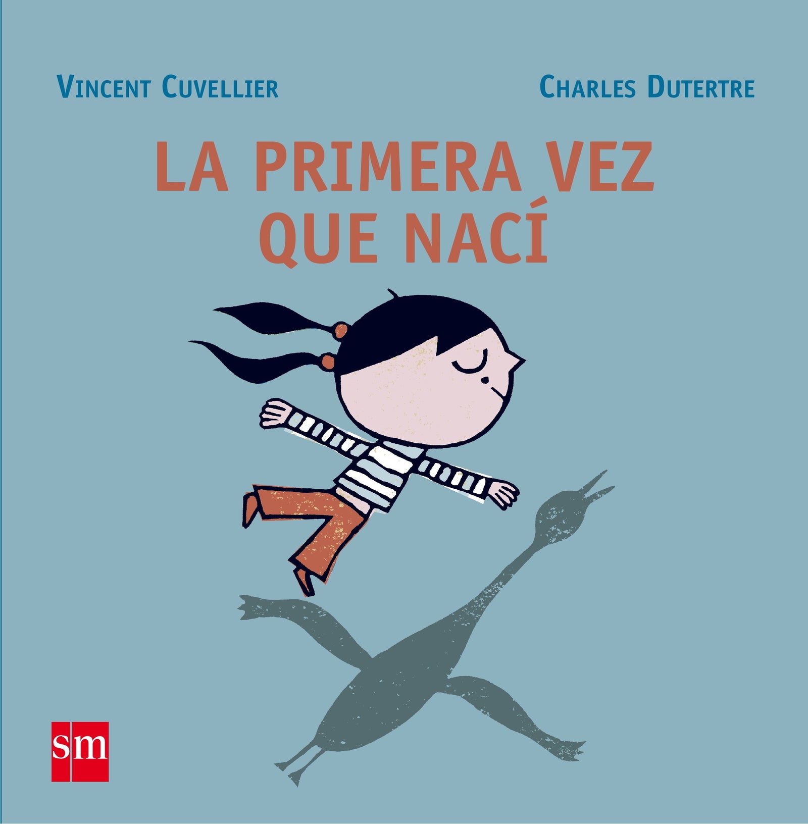 La primera vez que nací (Álbumes ilustrados)