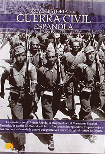 Breve historia de la Guerra Civil Española: La aventura en el Dragon Rapide, el alzamiento en el Marruecos Español, Guernica, la batalla de Madrid, el ... permitió a Franco dirigir el rumbo de España.