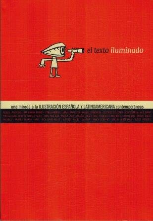 El texto iluminado: una mirada a la ilustracion española y latinoamericana contemporaneas