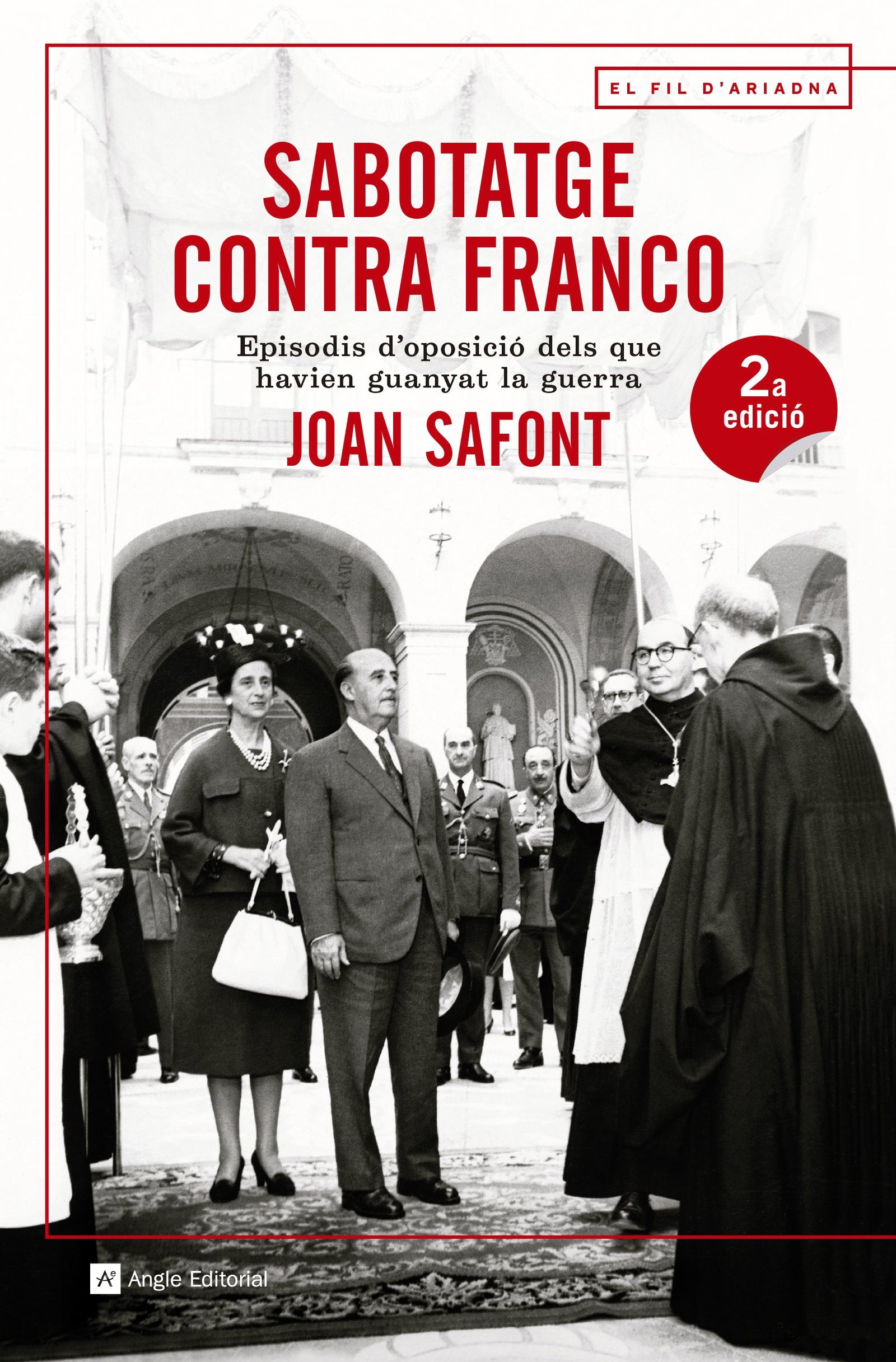 Sabotatge Contra Franco: Episodis d'oposició dels que havien guanyat la guerra: 100 (El fil d'Ariadna)