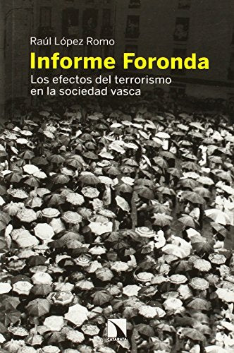 Informe Foronda: Los Efectos del Terrorismo en la Sociedad Vasca (COLECCION MAYOR)