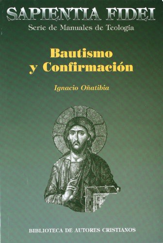 Bautismo y confirmación: Sacramentos de iniciación: 22 (SAPIENTIA FIDEI)