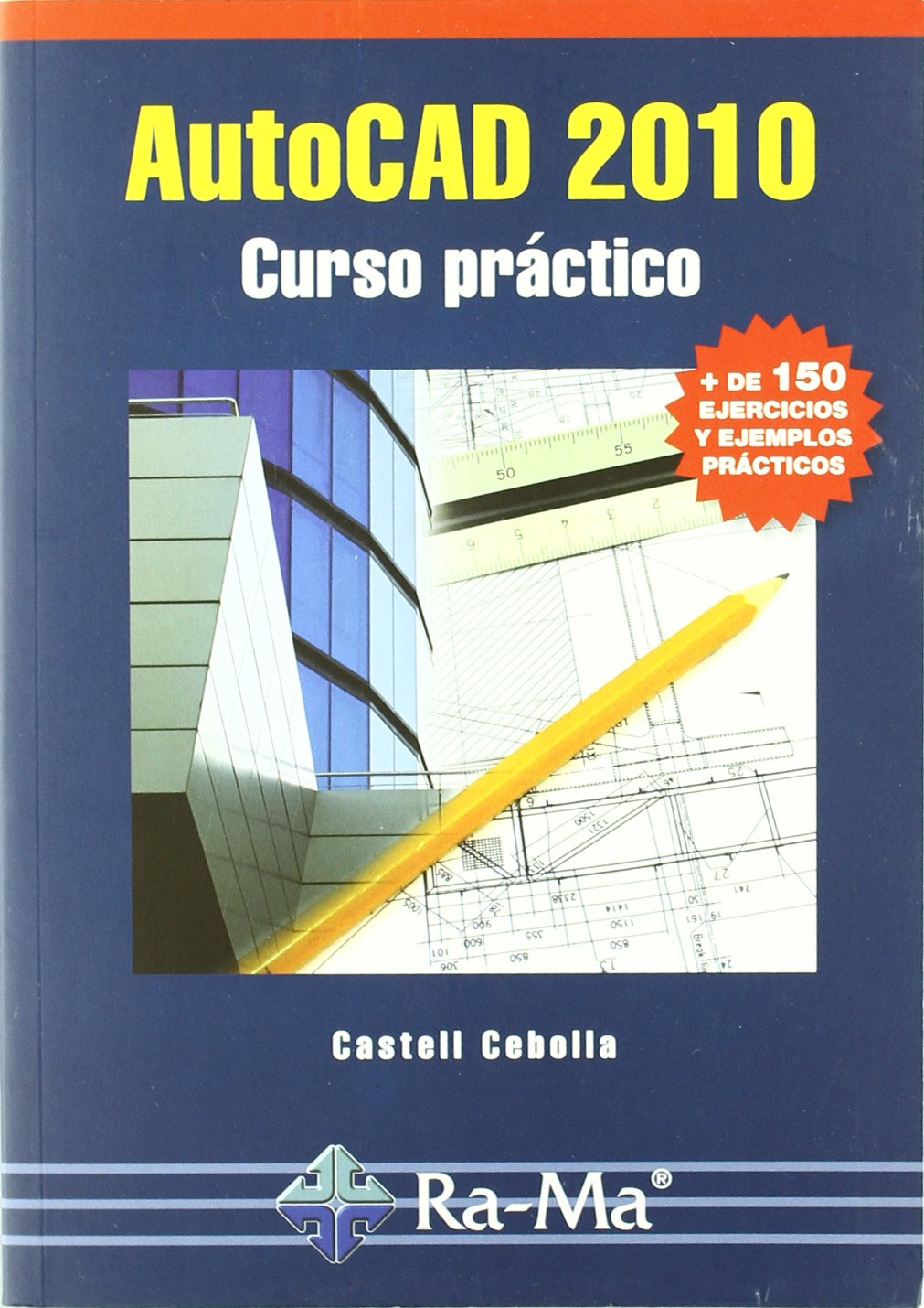 AutoCAD 2010. Curso práctico