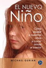 Nuevo Niño, El: Cómo Ayudar a Nuestros Niños a Crecer Desde el Interior (Autoayuda)