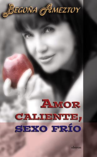 Amor caliente, sexo frío (SIN COLECCION)