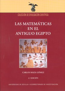 Las matemáticas en el antiguo Egipto (Colección Divulgación Científica)
