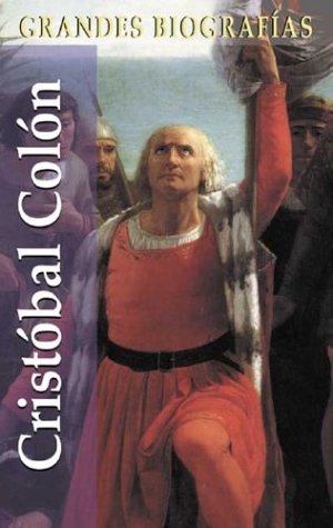 Cristóbal Colón (Grandes Biografas Series / Great Biographies Series)