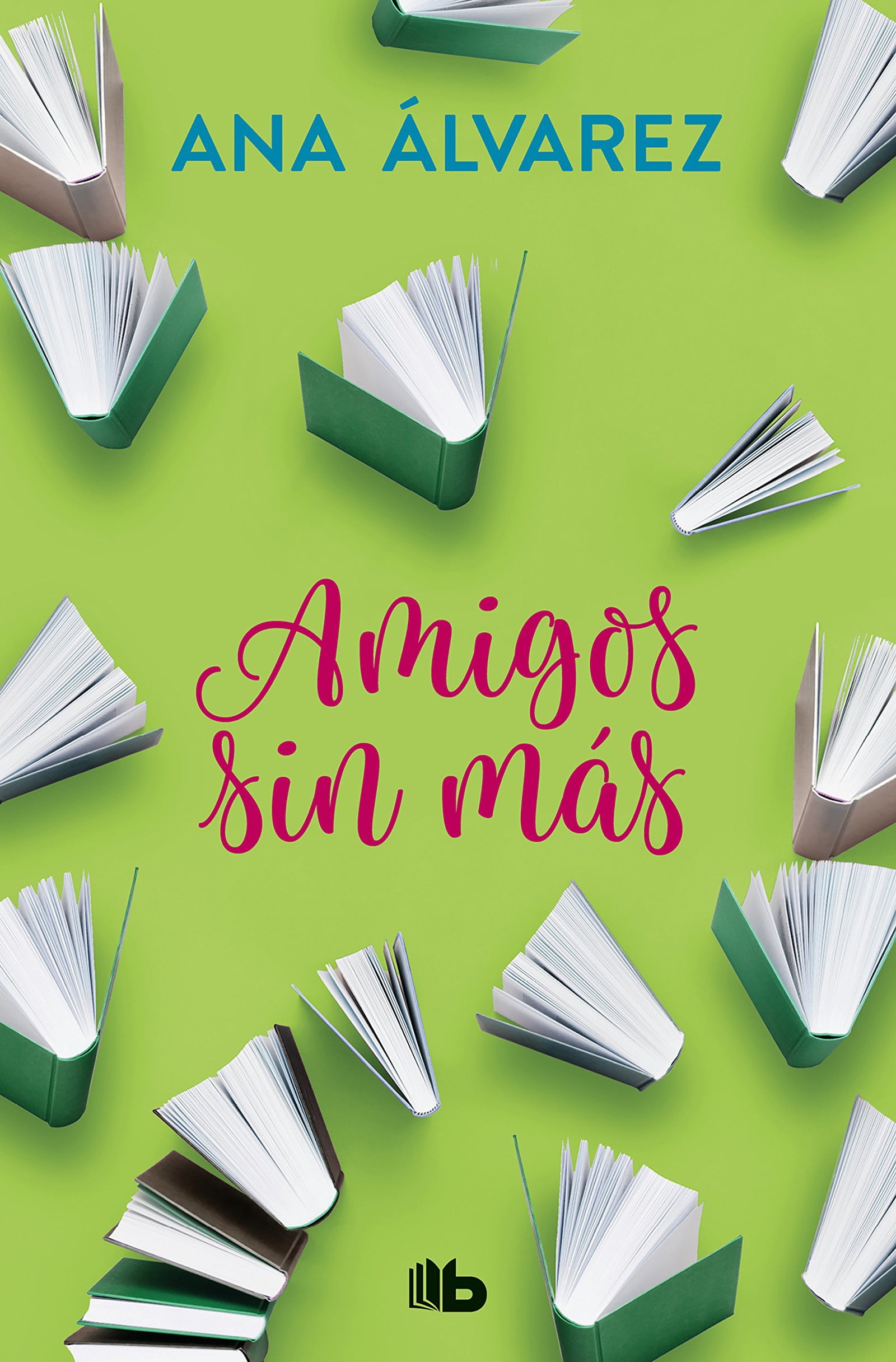 Amigos, sin más (Serie Amigos 4) (Ficción)