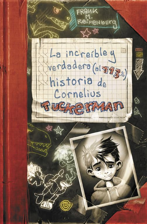 La increíble y verdadera (al 113%) historia de Cornelius Tuckerman (Jóvenes lectores)