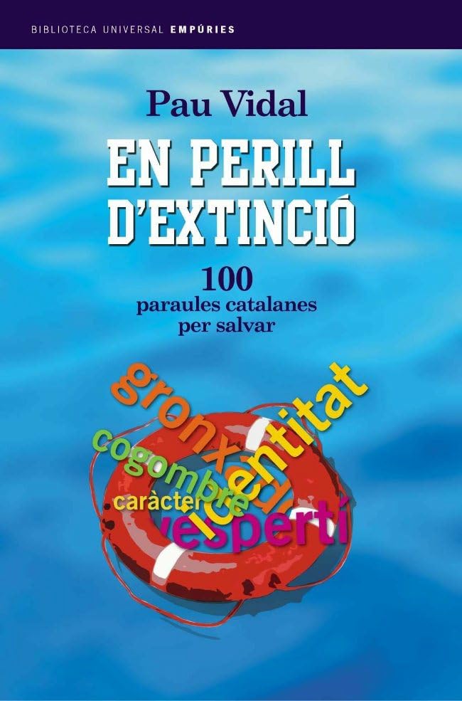 En perill d'extinció.: 100 paraules per salvar (BIBLIOTECA UNIVERSAL EMPURIES)