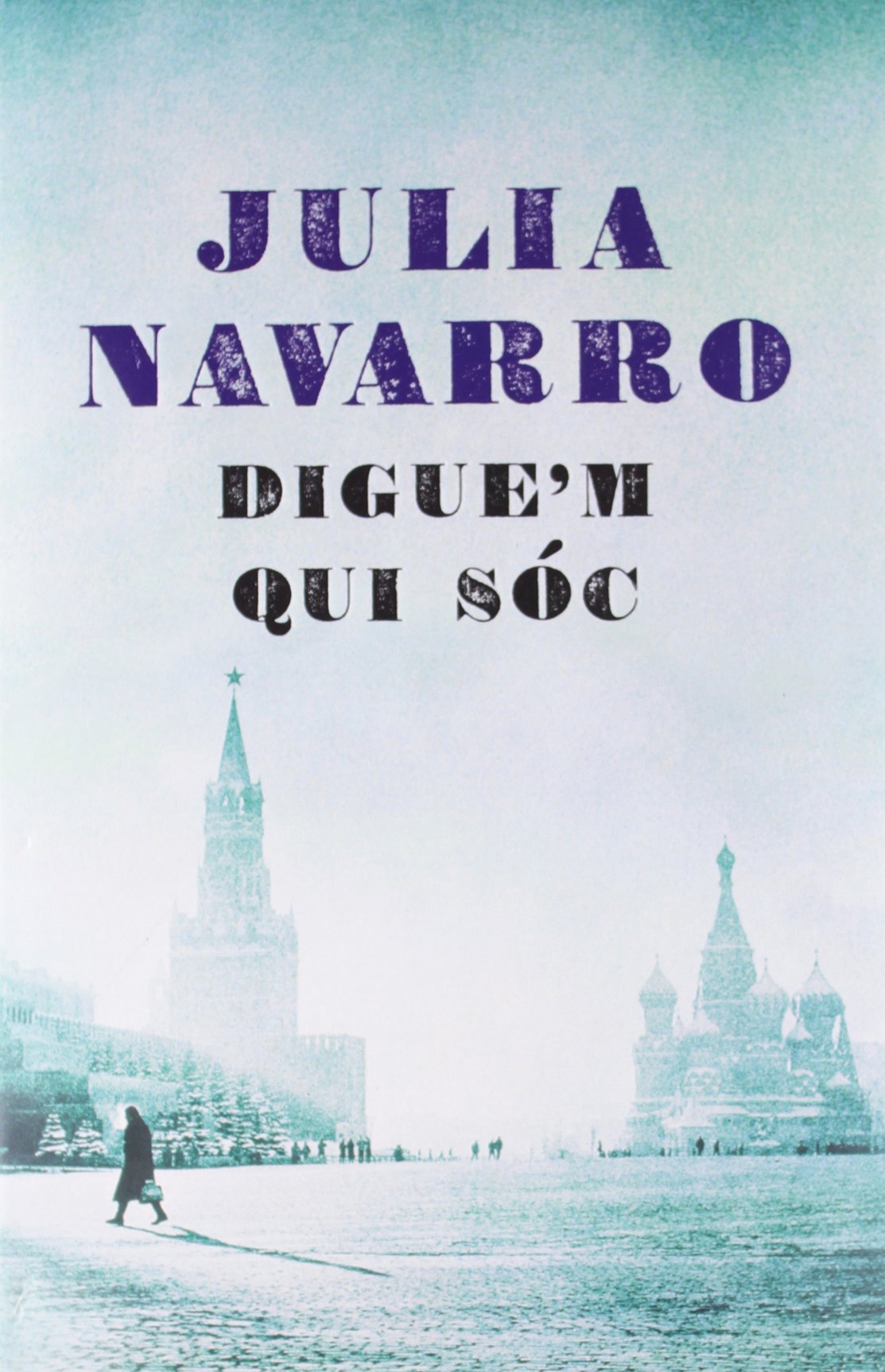 Digue'm qui sóc (Julia Navarro)