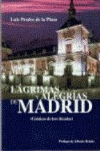 Lagrimas y alegrias de Madrid (cronicas de tres decadas)