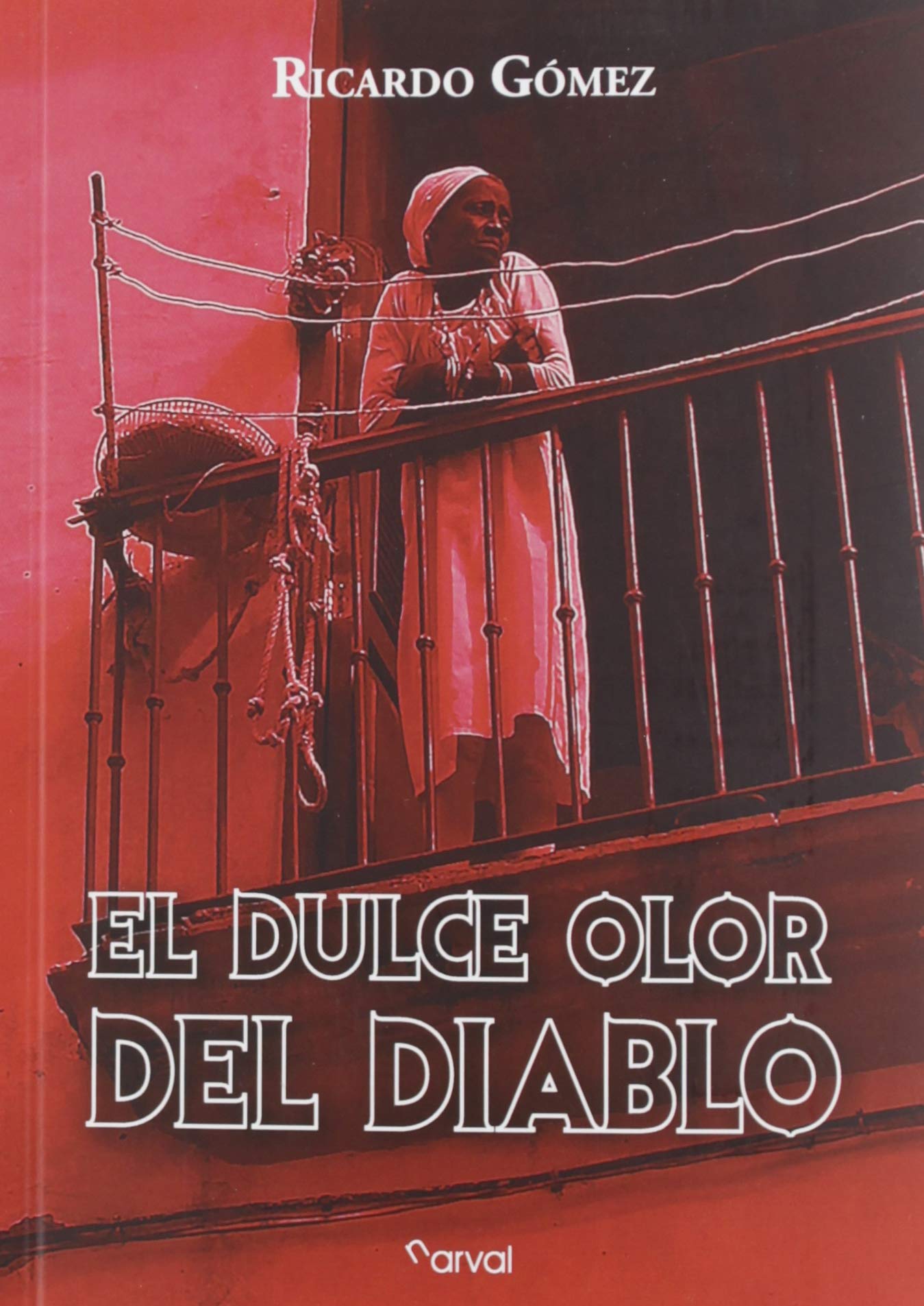 El dulce olor del diablo (Narrativa)