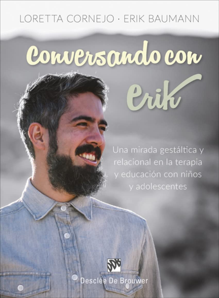 Conversando con Erik. Una mirada gestáltica y relacional en la terapia y educaci (AMAE)