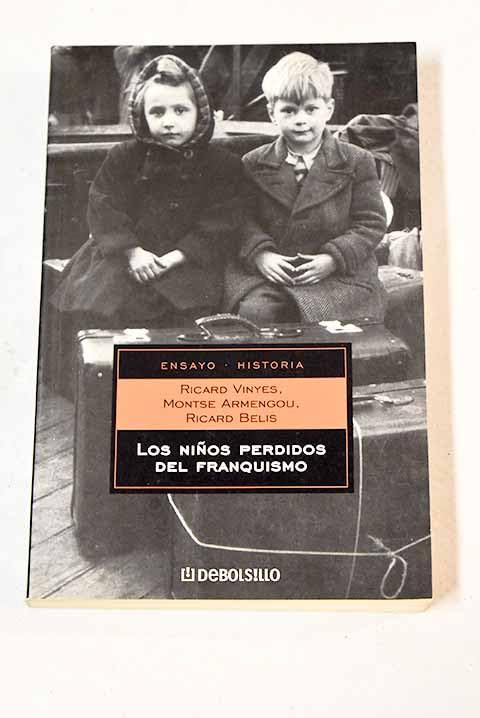 Los Ninos Perdidos Del Franquismo/The Lost Children of the Franco Regime (Ensayo-historia)