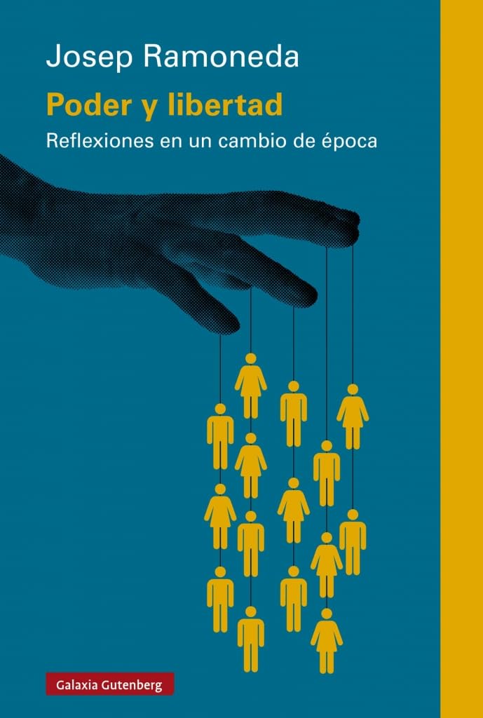 Poder y libertad: Reflexiones en un cambio de época (Ensayo)