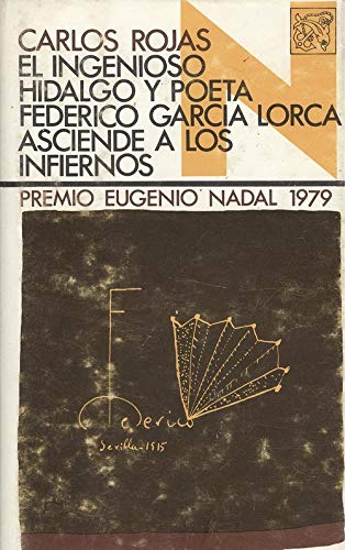 El Ingenioso Hidalgo y Poeta Federico Garcia Lorca Asciende a Los Infiernos