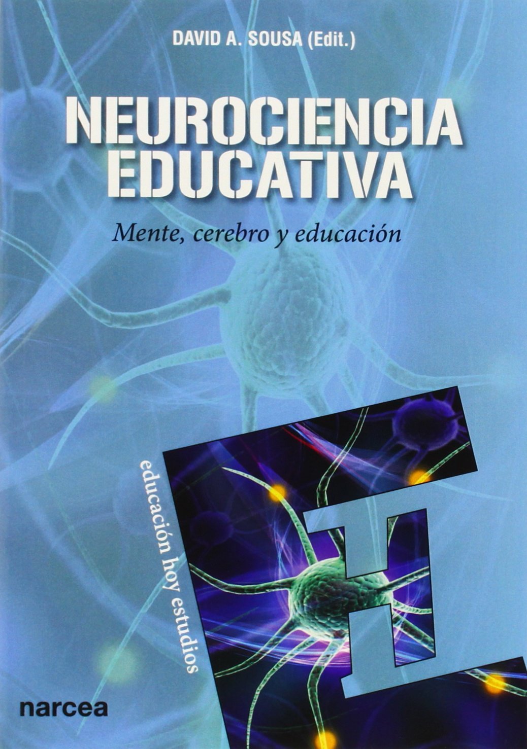 Neurociencia Educativa: Mente, cerebro y educación: 131 (Educación Hoy Estudios)